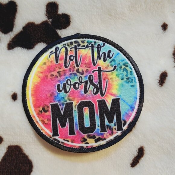 Not The Worst Mom Sublimation DYI Fabric Hat Patch Glue Iron On Sew Hat Patch - Picture 2 of 4